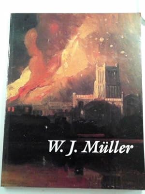Seller image for William James Muller, 1812-45 for sale by Cotswold Internet Books