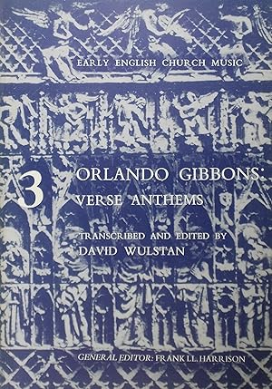 Orlando Gibbons: I Verse Anthems (Early English Church Music 3)