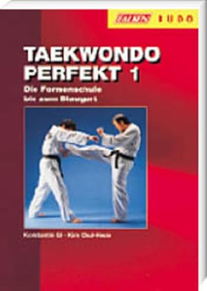 Bild des Verkufers fr Taekwondo perfekt 1: Die Formenschule bis zum Blaugurt zum Verkauf von Buchhandlung Loken-Books