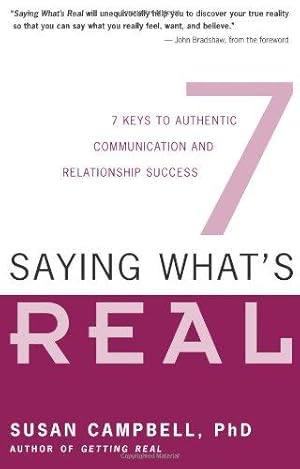 Imagen del vendedor de Saying What's Real: Seven Keys to Authentic Communication and Relationship Success a la venta por WeBuyBooks