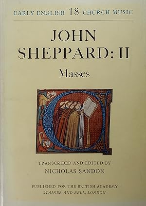 John Sheppard: II Masses (Early English Church Music 18)