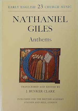 Nathaniel Giles: Anthems (Early English Church Music 23)