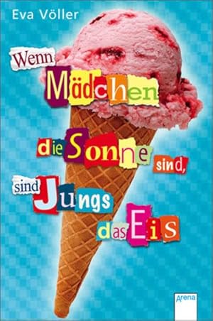 Seller image for Wenn Mdchen die Sonne sind, sind Jungs das Eis (Taschenbuch Jugendbuch) for sale by Gabis Bcherlager