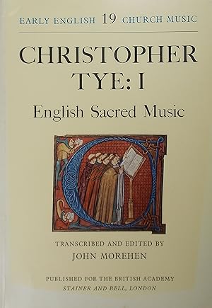 Christopher Tye: I English Sacred Music (Early English Church Music 19)