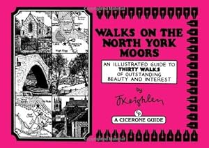 Seller image for Walks on the North York Moors: An Illustrated Guide to Thirty Walks of Outstanding Beauty and Interest for sale by WeBuyBooks