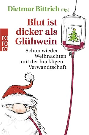 Seller image for Blut ist dicker als Glhwein: Schon wieder Weihnachten mit der buckligen Verwandtschaft for sale by Gabis Bcherlager