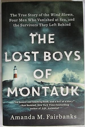 The Lost Boys of Montauk: The True Story of the Wind Blown, Four Men Who Vanished at Sea, and the...