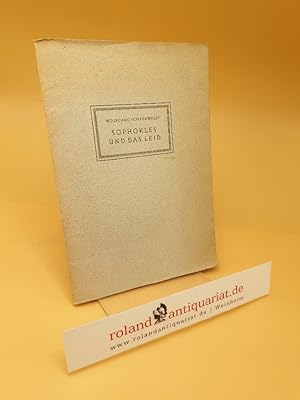 Bild des Verkufers fr Sophokles und das Leid ; Potsdamer Vortrge IV zum Verkauf von Roland Antiquariat UG haftungsbeschrnkt