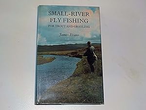 Small-river Fly Fishing for Trout and Grayling