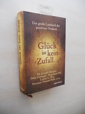 Seller image for Glck ist kein Zufall. Das groe Lesebuch des positiven Denkens for sale by Klaus Ennsthaler - Mister Book