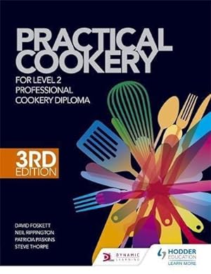 Imagen del vendedor de Practical Cookery for the Level 2 Professional Cookery Diploma, 3rd edition a la venta por WeBuyBooks 2