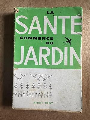 Seller image for La sante commence au jardin for sale by Dmons et Merveilles