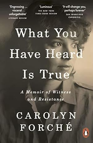 Seller image for What You Have Heard Is True: A Memoir of Witness and Resistance for sale by WeBuyBooks 2