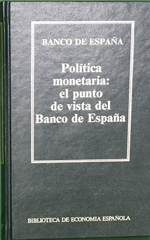 Imagen del vendedor de POLTICA MONETARIA el punto de vista del Banco de Espaa a la venta por Librovicios