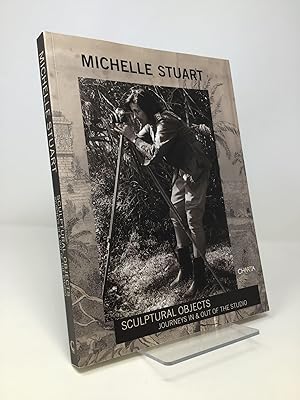 Michelle Stuart: Sculptural Objects: Journeys In & Out of the Studio