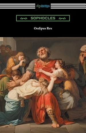 Seller image for Oedipus Rex (Oedipus the King) [Translated by E. H. Plumptre with an Introduction by John William White] for sale by GreatBookPrices