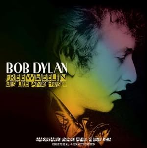 Seller image for Bob Dylan: Freewheeling His Life and Music for sale by Rheinberg-Buch Andreas Meier eK
