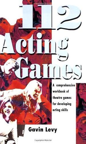 Imagen del vendedor de 112 Acting Games: A Comprehensive Workbook of Theatre Games for Developing Acting Skills a la venta por WeBuyBooks
