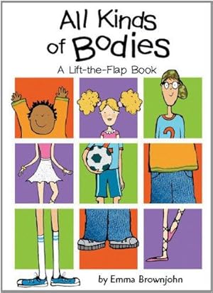 Seller image for All Kinds of Bodies: a Lift-the-Flap Book (All Kinds of.): Bk. 3 (All Kinds of. S.) for sale by WeBuyBooks