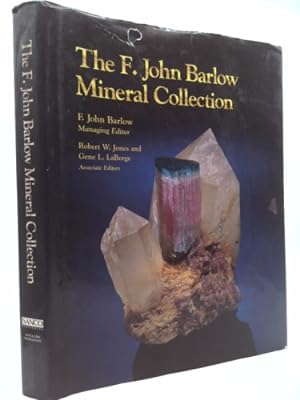 Imagen del vendedor de The F. John Barlow Mineral Collection a la venta por ThriftBooksVintage