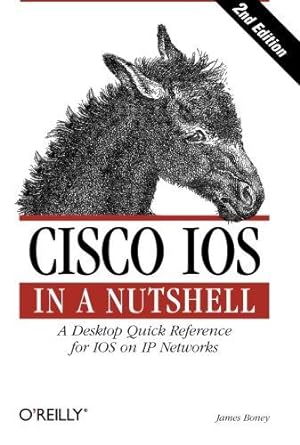Bild des Verkufers fr Cisco IOS in a Nutshell 2e: A Desktop Quick Reference for IOS on IP Networks (In a Nutshell (O'Reilly)) zum Verkauf von WeBuyBooks