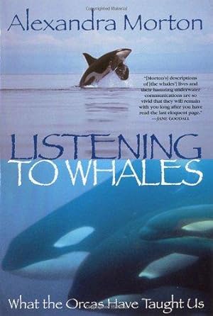 Bild des Verkufers fr Listening to Whales: What the Orcas Have Taught Us zum Verkauf von WeBuyBooks