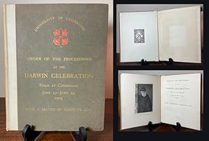 ORDER OF THE PROCEEDINGS AT THE DARWIN CELEBRATION, HELD AT CAMBRIDGE June 22 - June 24, 1909. WI...