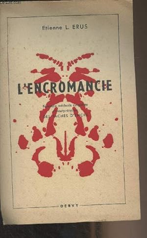 Seller image for L'encromancie (Nouvelle mthode simplifie d'interprtation des taches d'encre) for sale by Le-Livre