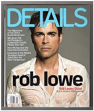 Details Magazine - May, 2004. Rob Lowe Cover. "Burning Bush" Issue. Billy Bush; Zen Retreat; Hear...