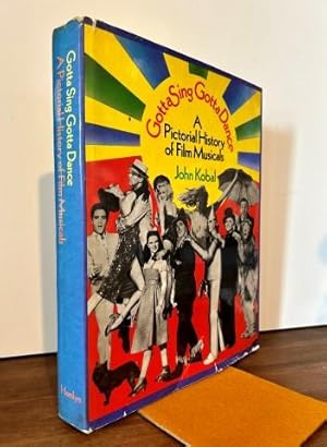 Bild des Verkufers fr Gotta Sing Gotta Dance: A Pictorial History of Film Musicals zum Verkauf von Librera Torres-Espinosa