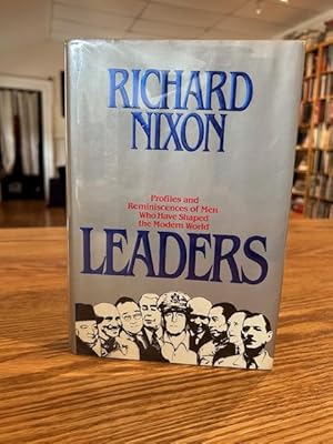Leaders - Profiles and Reminiscences of Men Who Have Shaped the Modern World [ SIGNED copy]