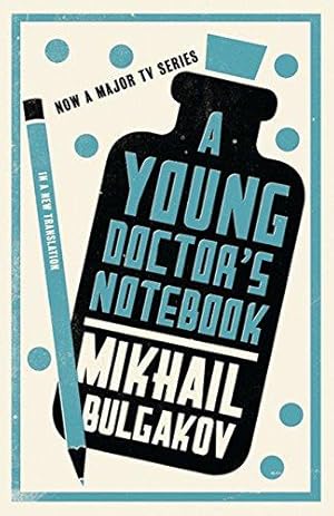 Seller image for A Young Doctor's Notebook: New Translation (Alma Classics): Mikhail Bulgakov for sale by WeBuyBooks