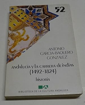 Seller image for ANDALUCIA Y LA CARRERA DE INDIAS (1492-1824). for sale by Librera J. Cintas