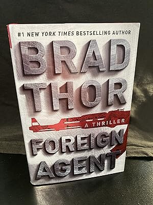 Foreign Agent: A Thriller / ("Scot Harvath" Series #15), First Edition, 1st Printing