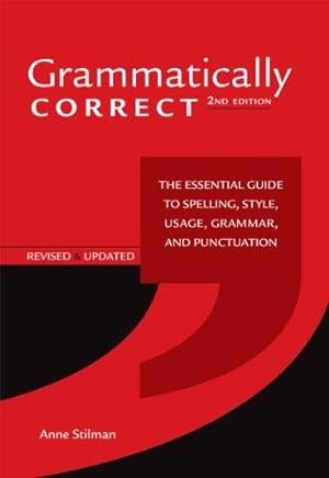 Bild des Verkufers fr Grammatically Correct: The Essential Guide to Spelling, Style, Usage, Grammar, and Punctuation zum Verkauf von WeBuyBooks