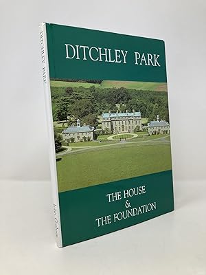 Ditchley Park: The House and the Foundation (Great Houses of Britain S.)