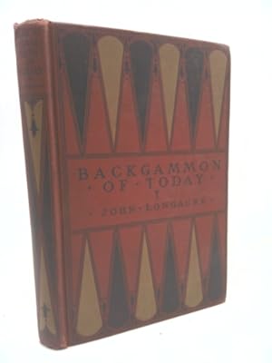 Bild des Verkufers fr Backgammon of Today [ Including the Authorized Rules for Playing the Present-day Game ] zum Verkauf von ThriftBooksVintage