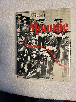 Seller image for Mountie 1873 - 1973 for sale by Vincent's Fine Books