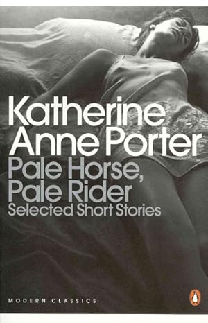 Image du vendeur pour Pale Horse, Pale Rider: the Selected Stories of Katherine Anne Porter mis en vente par GreatBookPrices