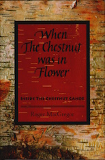When the Chestnut Was in Flower - Inside the Chestnut Canoe