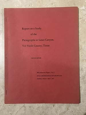 Immagine del venditore per Report on a Study of the Pictographs in Satan Canyon, Val Verde County, Texas venduto da TribalBooks