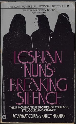 Seller image for LESBIAN NUNS: BREAKING SILENCE; Their Moving, True Stories of Courage, Struggle, and Change for sale by Books from the Crypt
