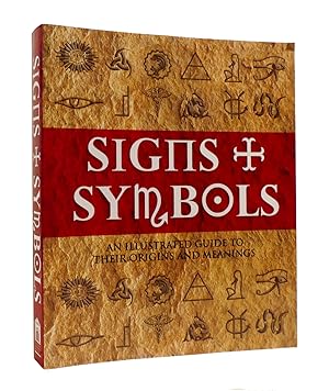 SIGNS AND SYMBOLS An Illustrated Guide to Their Origins and Meanings
