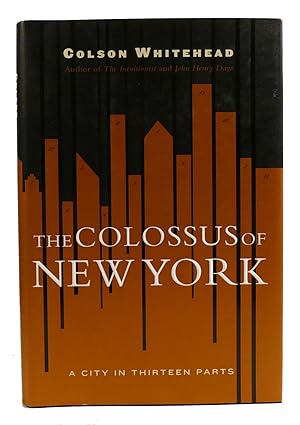 Imagen del vendedor de THE COLOSSUS OF NEW YORK A City in Thirteen Parts a la venta por Rare Book Cellar