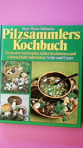 Bild des Verkufers fr PILZSAMMLERS KOCHBUCH. die besten Speisepilze sicher bestimmen u. schmackhaft zubereiten zum Verkauf von Butterfly Books GmbH & Co. KG