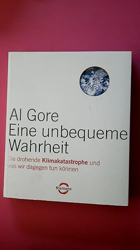 Bild des Verkufers fr EINE UNBEQUEME WAHRHEIT. die drohende Klimakatastrophe und was wir dagegen tun knnen zum Verkauf von Butterfly Books GmbH & Co. KG