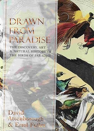 Bild des Verkufers fr Drawn From Paradise: The Discovery, Art and Natural History of the Birds of Paradise zum Verkauf von Joy Norfolk, Deez Books