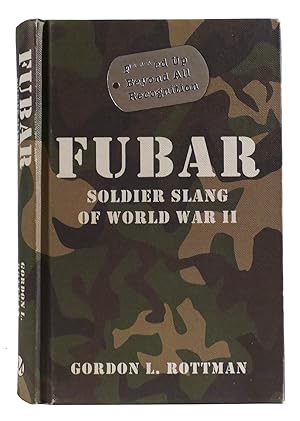 Bild des Verkufers fr FUBAR Soldier Slang of World War II zum Verkauf von Rare Book Cellar