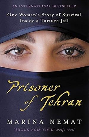 Imagen del vendedor de Prisoner of Tehran: One Woman's Story of Survival Inside a Torture Jail a la venta por WeBuyBooks