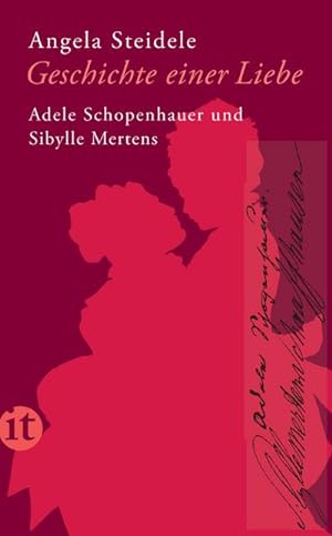 Seller image for Geschichte einer Liebe: Adele Schopenhauer und Sibylle Mertens (insel taschenbuch) for sale by AHA-BUCH